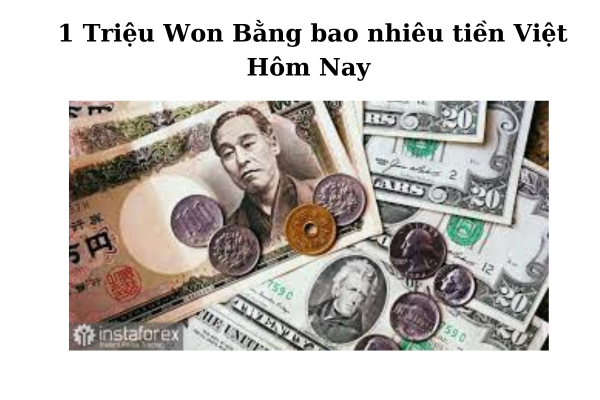 1 Triệu Won Bằng Bao Nhiêu Tiền Việt?