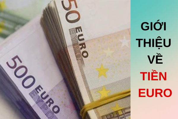 gioi thieu ve tien euro
