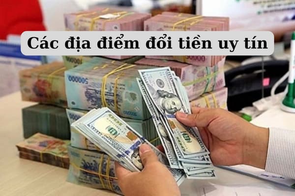 cac dia diem doi tien usd sang vnd
