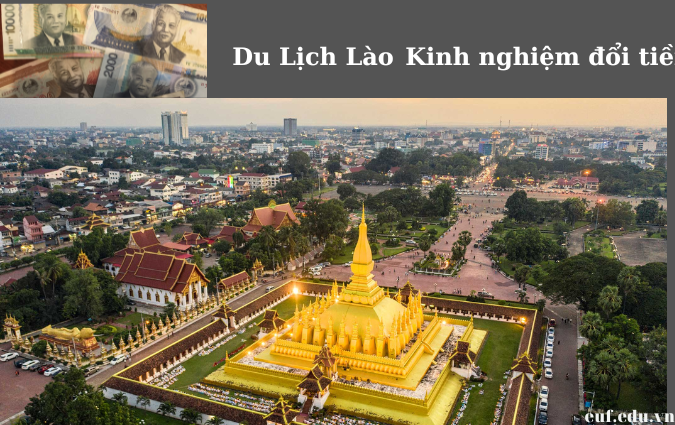 Kinh nghiêm đổi tiền di lịch Lào