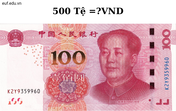 500 Tệ Bằng Bao Nhiêu Tiền Việt Nam?