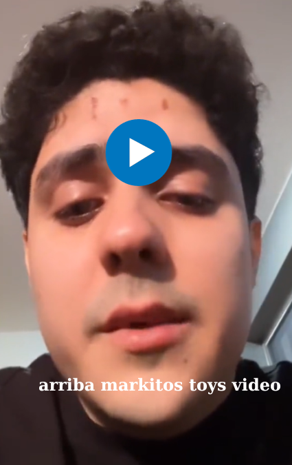 Arriba Markitos Toys video
