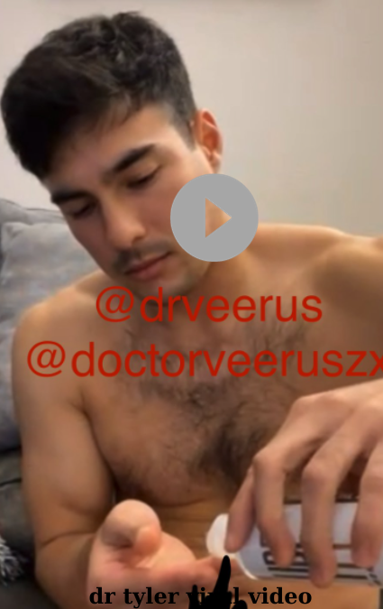 dr tyler viral video