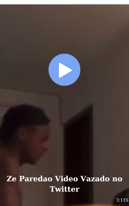 Ze Paredao Video Vazado no Twitter