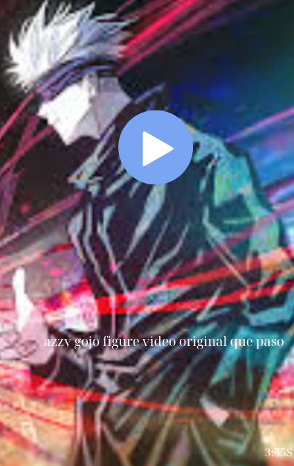 azzy gojo figure video original que paso