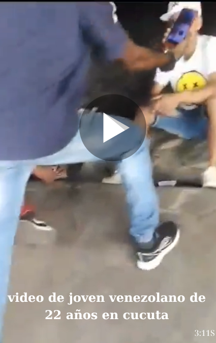 video de joven venezolano de 22 años en cucuta