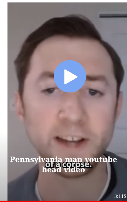 Pennsylvania man youtube head video